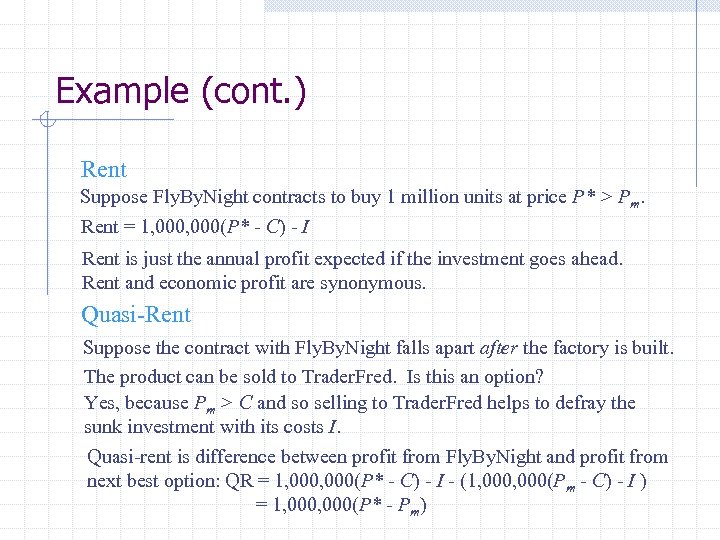 Example (cont. ) Rent Suppose Fly. By. Night contracts to buy 1 million units