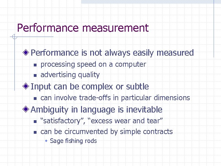 Performance measurement Performance is not always easily measured n n processing speed on a