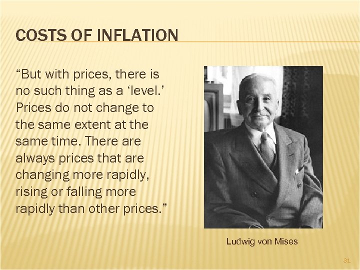 COSTS OF INFLATION “But with prices, there is no such thing as a ‘level.