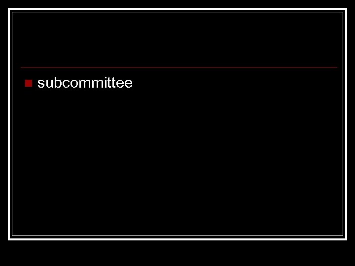n subcommittee 