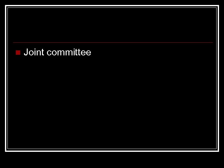 n Joint committee 
