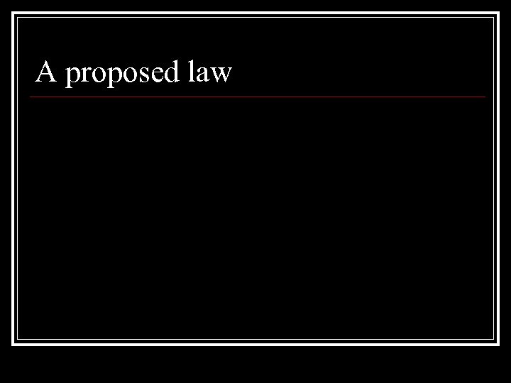 A proposed law 