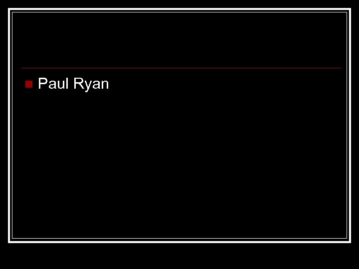 n Paul Ryan 