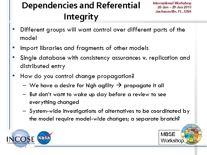 Dependencies and Referential Integrity International Workshop 26 Jan – 29 Jan 2013 Jacksonville, FL,