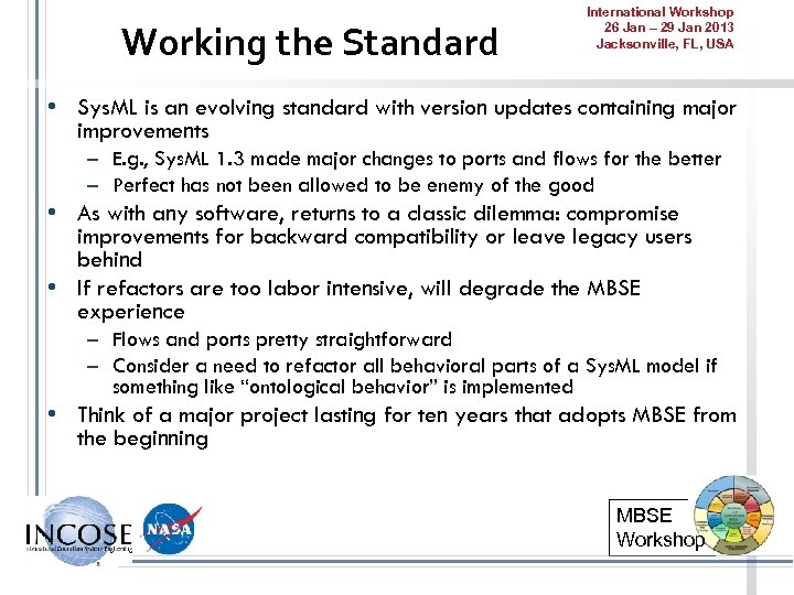 Working the Standard International Workshop 26 Jan – 29 Jan 2013 Jacksonville, FL, USA