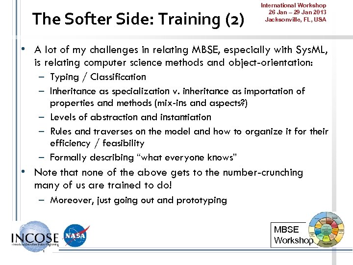 The Softer Side: Training (2) International Workshop 26 Jan – 29 Jan 2013 Jacksonville,