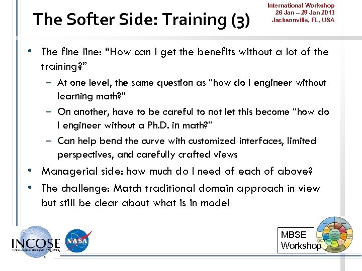 The Softer Side: Training (3) International Workshop 26 Jan – 29 Jan 2013 Jacksonville,