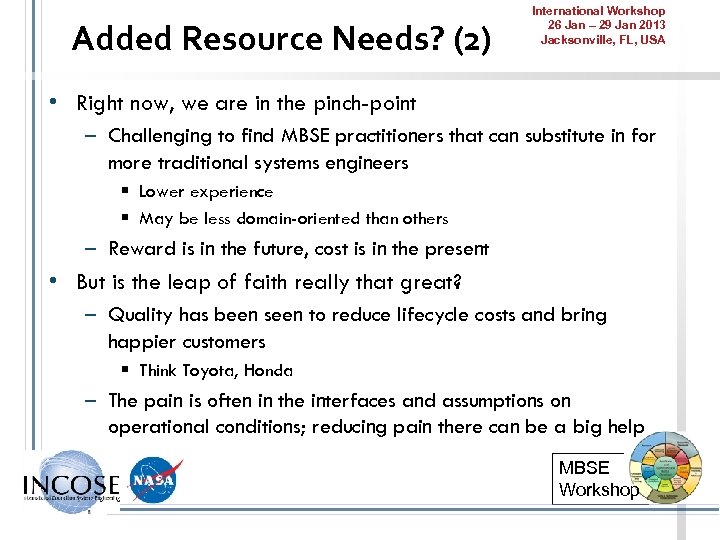 Added Resource Needs? (2) International Workshop 26 Jan – 29 Jan 2013 Jacksonville, FL,