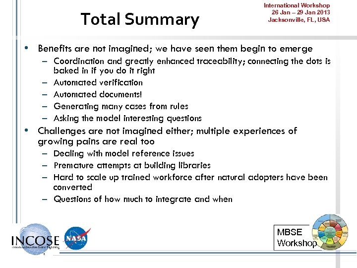 Total Summary International Workshop 26 Jan – 29 Jan 2013 Jacksonville, FL, USA •