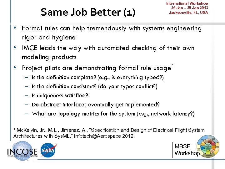 Same Job Better (1) International Workshop 26 Jan – 29 Jan 2013 Jacksonville, FL,