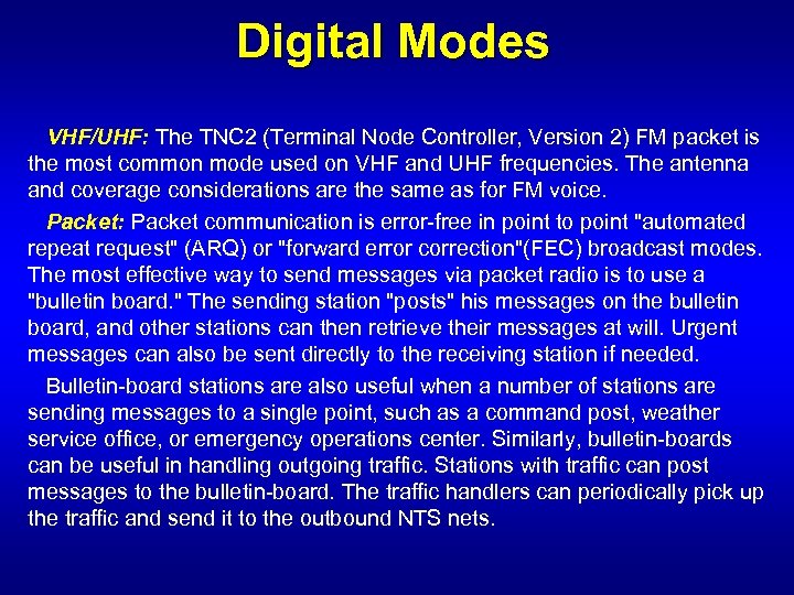 Digital Modes VHF/UHF: The TNC 2 (Terminal Node Controller, Version 2) FM packet is