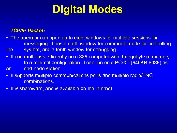 Digital Modes TCP/IP Packet: • The operator can open up to eight windows for