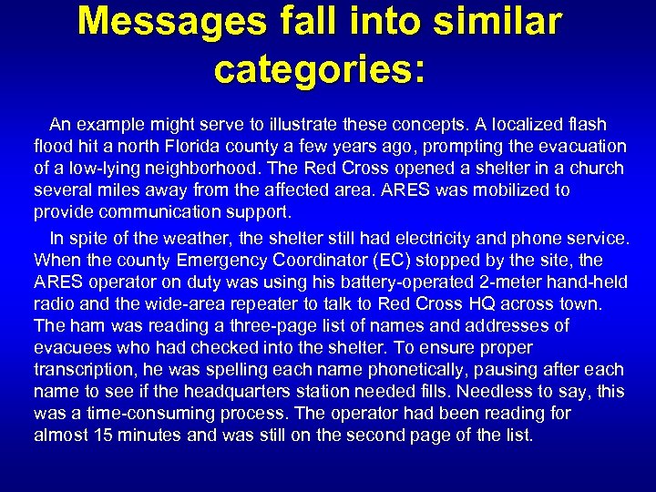 Messages fall into similar categories: An example might serve to illustrate these concepts. A