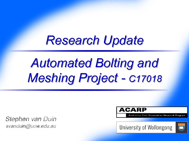 Research Update Automated Bolting and Meshing Project - C 17018 