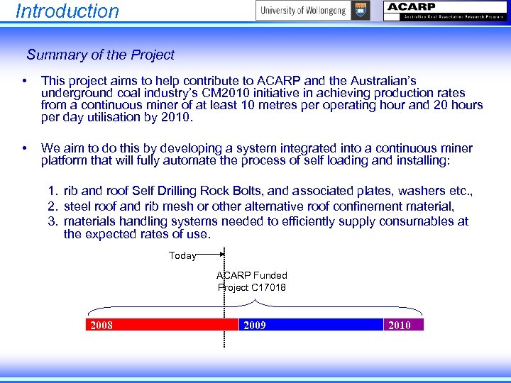 Introduction Summary of the Project • This project aims to help contribute to ACARP