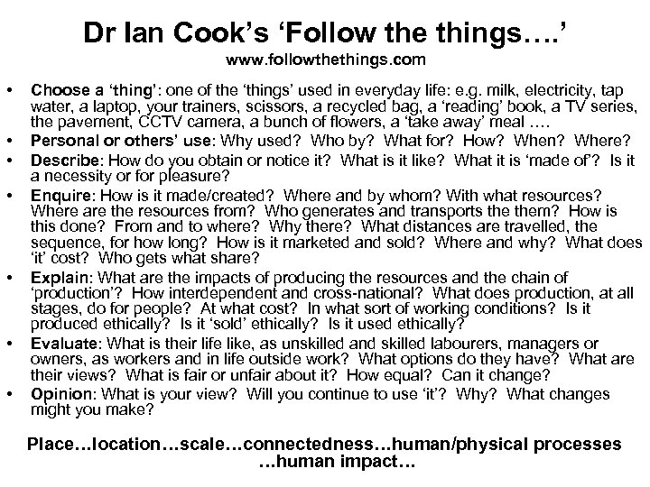 Dr Ian Cook’s ‘Follow the things…. ’ www. followthethings. com • • Choose a