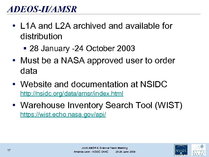 ADEOS-II/AMSR • L 1 A and L 2 A archived and available for distribution