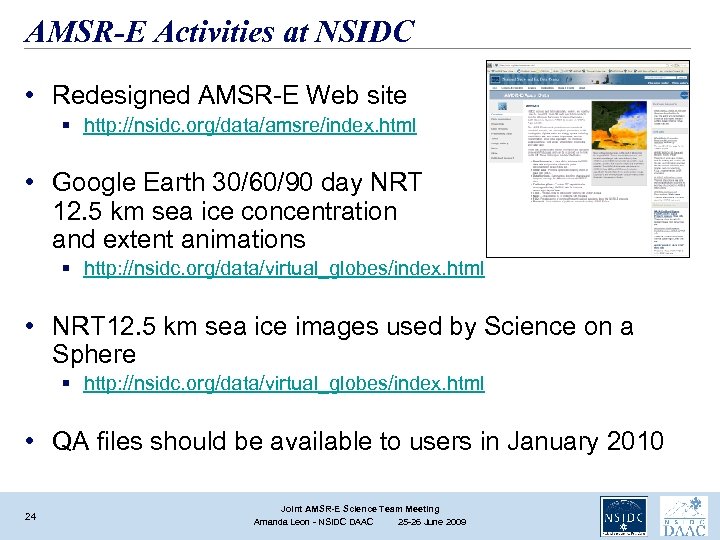 AMSR-E Activities at NSIDC • Redesigned AMSR-E Web site § http: //nsidc. org/data/amsre/index. html