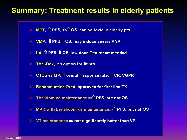 Summary: Treatment results in elderly patients Ø MPT, PFS, +/- OS, can be toxic