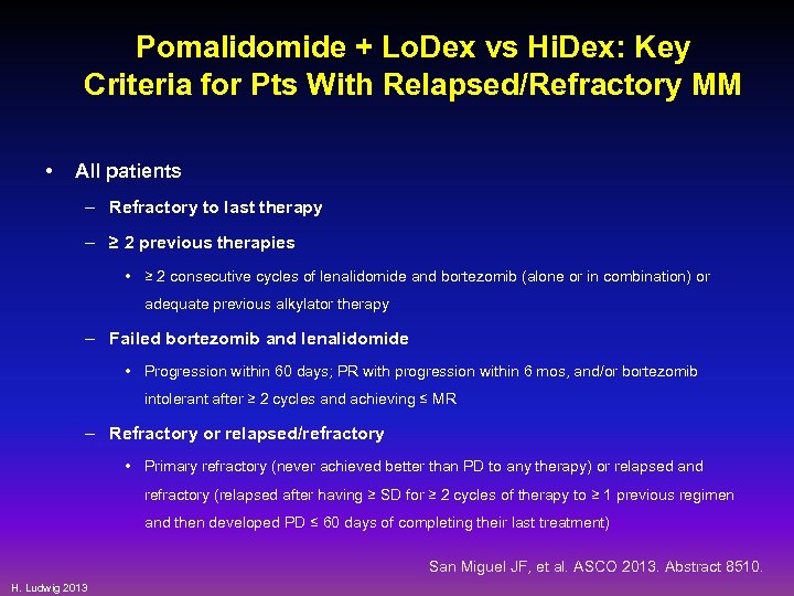 Pomalidomide + Lo. Dex vs Hi. Dex: Key Criteria for Pts With Relapsed/Refractory MM