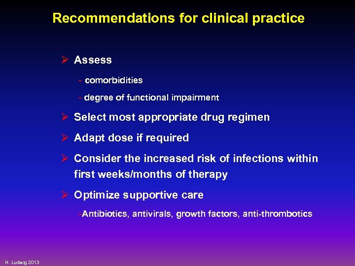 Recommendations for clinical practice Ø Assess - comorbidities - degree of functional impairment Ø