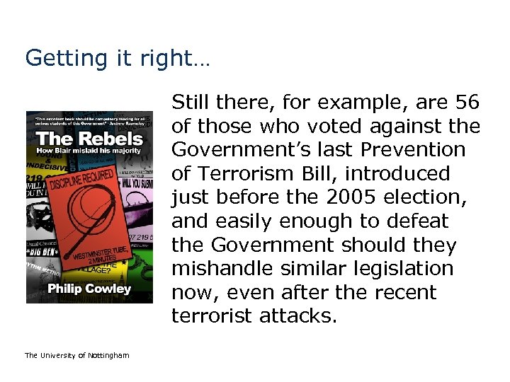 Getting it right… Still there, for example, are 56 of those who voted against