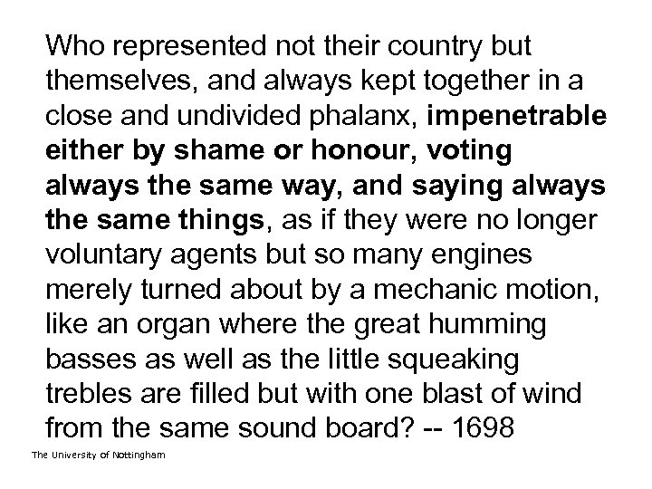 Who represented not their country but themselves, and always kept together in a close