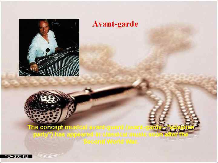 Avant-garde The concept musical avant-guard (avant-garde - 