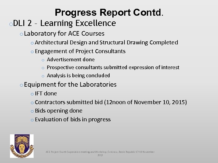 Progress Report Contd. o. DLI 2 – Learning Excellence o Laboratory for ACE Courses