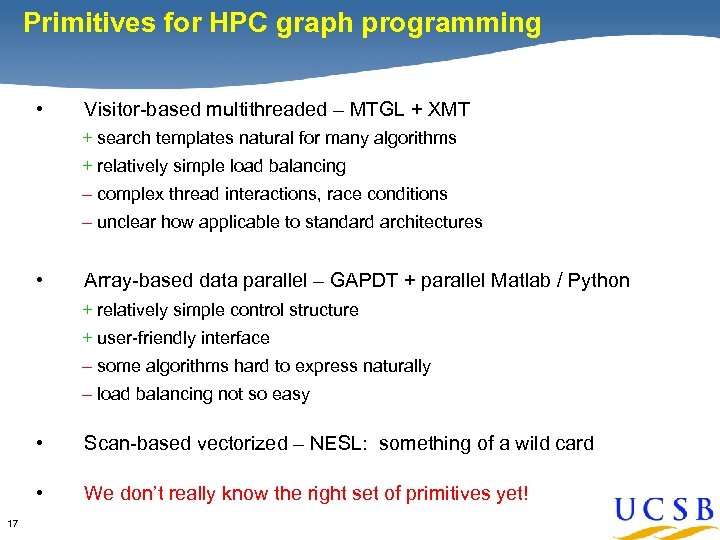 Primitives for HPC graph programming • Visitor-based multithreaded – MTGL + XMT + search