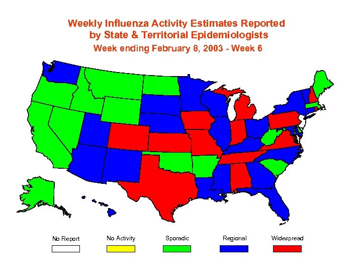 Weekly Influenza Activity Estimates Reported by State & Territorial Epidemiologists Week ending February 8,