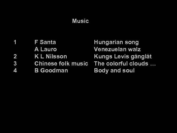 Music 1 2 3 4 F Santa A Lauro K L Nilsson Chinese folk