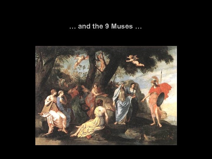… and the 9 Muses … 