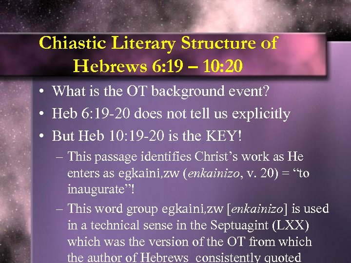 Chiastic Literary Structure of Hebrews 6: 19 – 10: 20 • What is the