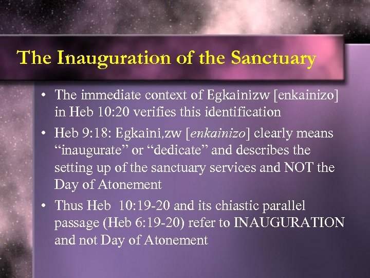 The Inauguration of the Sanctuary • The immediate context of Egkainizw [enkainizo] in Heb