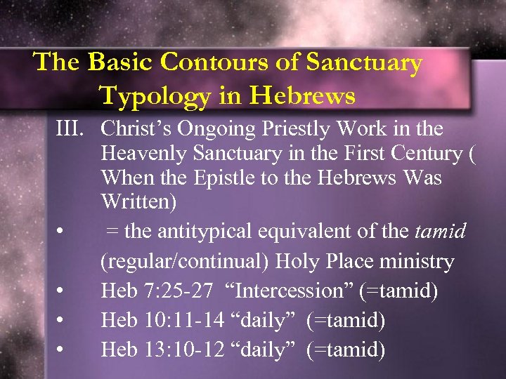 The Basic Contours of Sanctuary Typology in Hebrews III. Christ’s Ongoing Priestly Work in