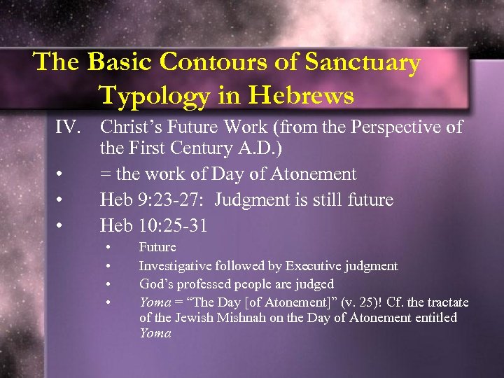 The Basic Contours of Sanctuary Typology in Hebrews IV. Christ’s Future Work (from the