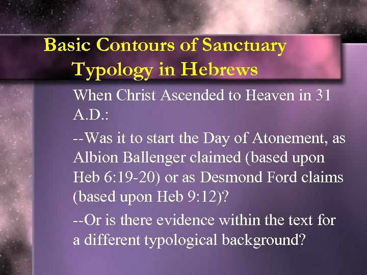 Basic Contours of Sanctuary Typology in Hebrews When Christ Ascended to Heaven in 31