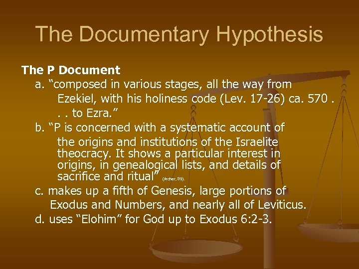 The Documentary Hypothesis The P Document a. “composed in various stages, all the way