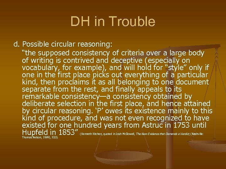 DH in Trouble d. Possible circular reasoning: “the supposed consistency of criteria over a
