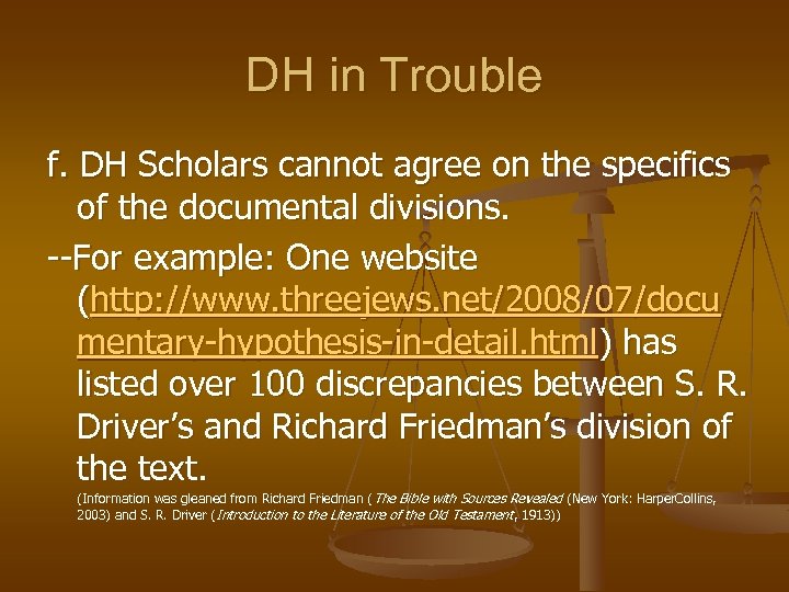DH in Trouble f. DH Scholars cannot agree on the specifics of the documental