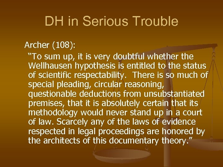 DH in Serious Trouble Archer (108): “To sum up, it is very doubtful whether