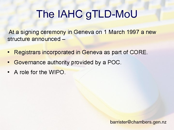 The IAHC g. TLD-Mo. U At a signing ceremony in Geneva on 1 March