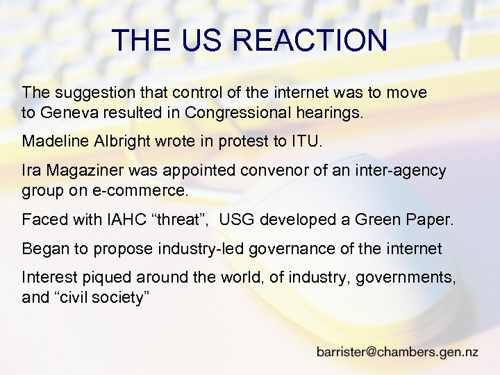 THE US REACTION The suggestion that control of the internet was to move to