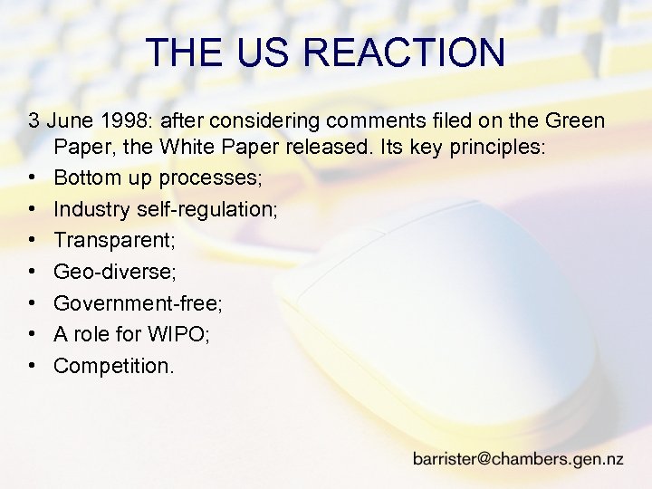 THE US REACTION 3 June 1998: after considering comments filed on the Green Paper,