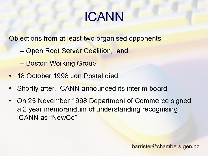 ICANN Objections from at least two organised opponents – – Open Root Server Coalition;