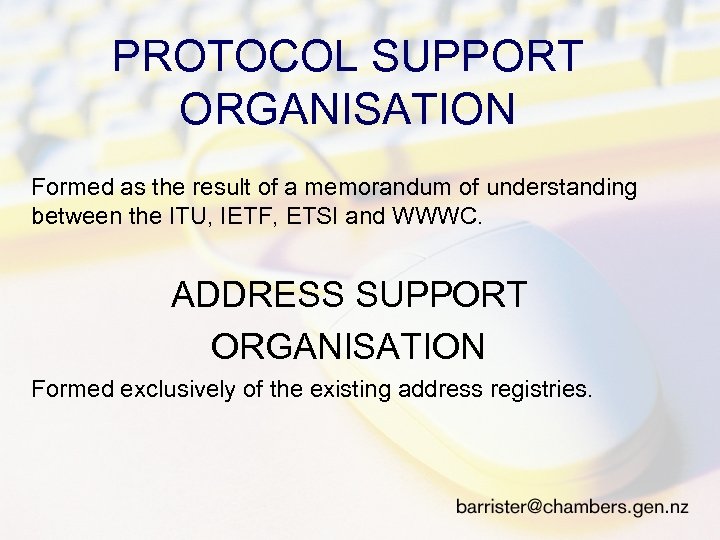 PROTOCOL SUPPORT ORGANISATION Formed as the result of a memorandum of understanding between the