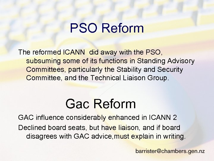 PSO Reform The reformed ICANN did away with the PSO, subsuming some of its