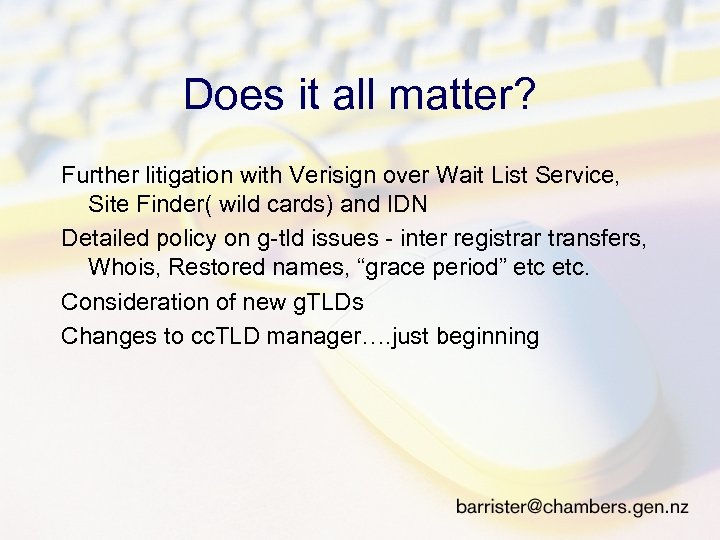 Does it all matter? Further litigation with Verisign over Wait List Service, Site Finder(