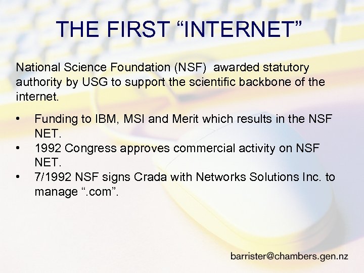 THE FIRST “INTERNET” National Science Foundation (NSF) awarded statutory authority by USG to support